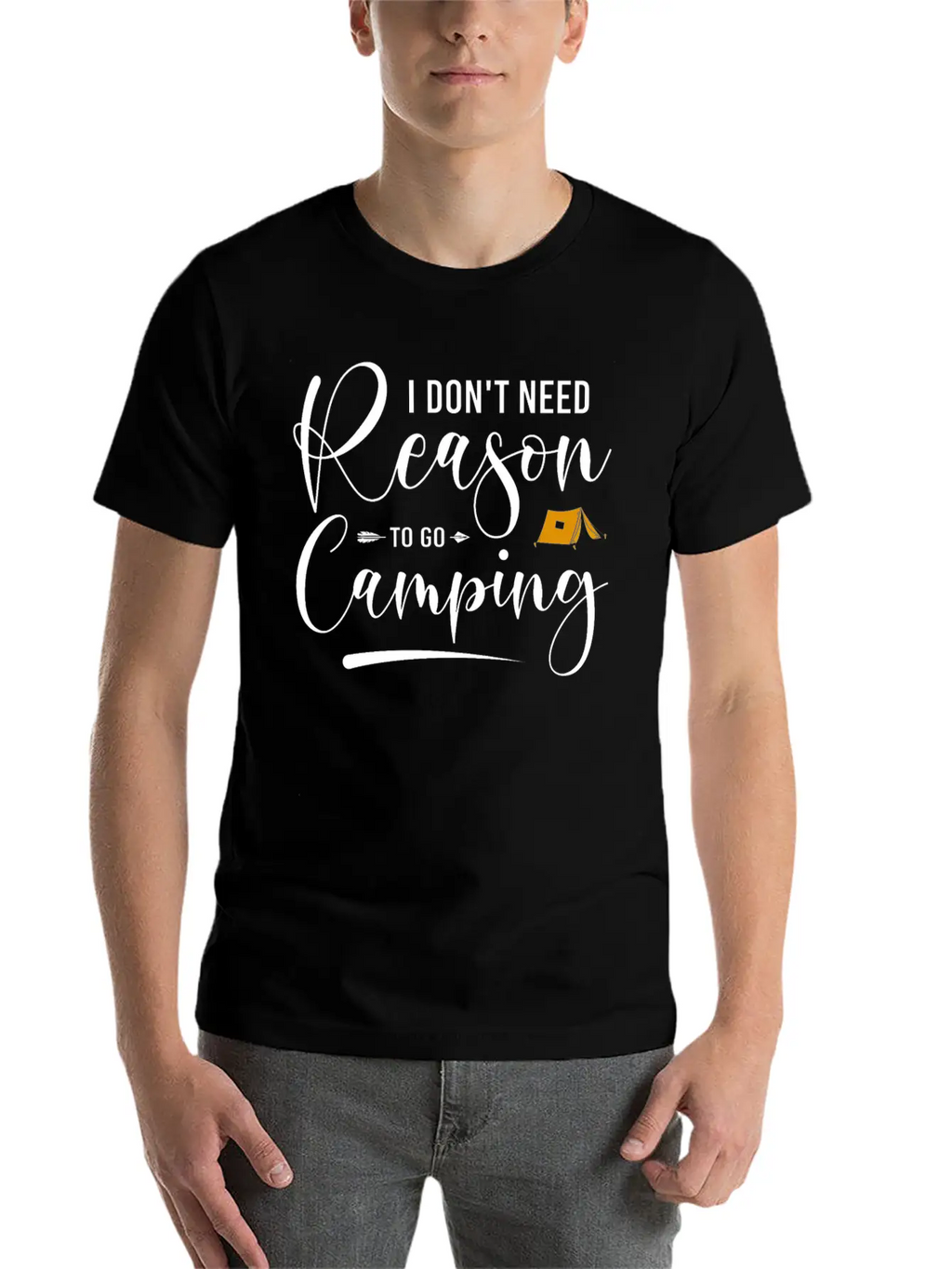 I Don't Need Reason To Go Camping Classic Cotton Tee – Unisex Comfort For Any Season