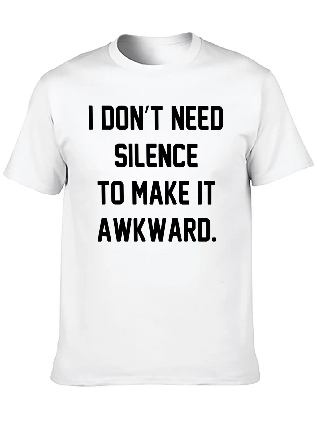 I Don't Need Silence Classic Cotton Tee – Unisex Comfort For Any Season