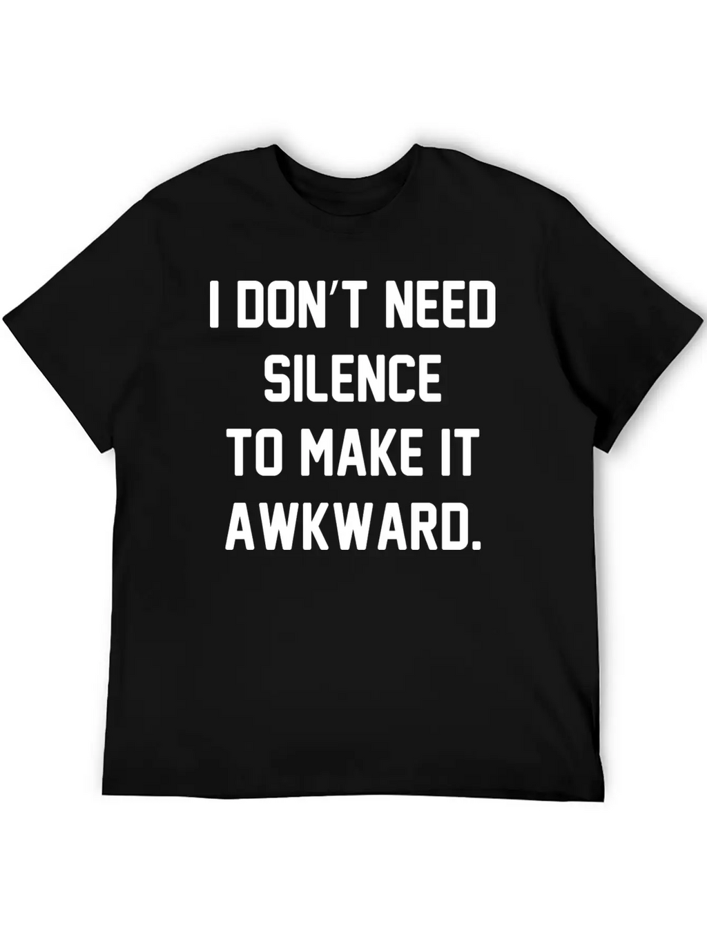 I Don't Need Silence Classic Cotton Tee – Unisex Comfort For Any Season