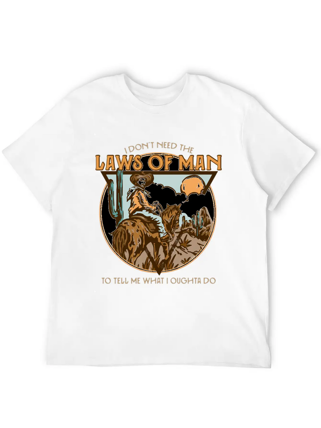 I Don'T Need The Laws Of To Tell Me W I Ought To Unisex Casual T-Shirt – Clean Design For Daily Comfort
