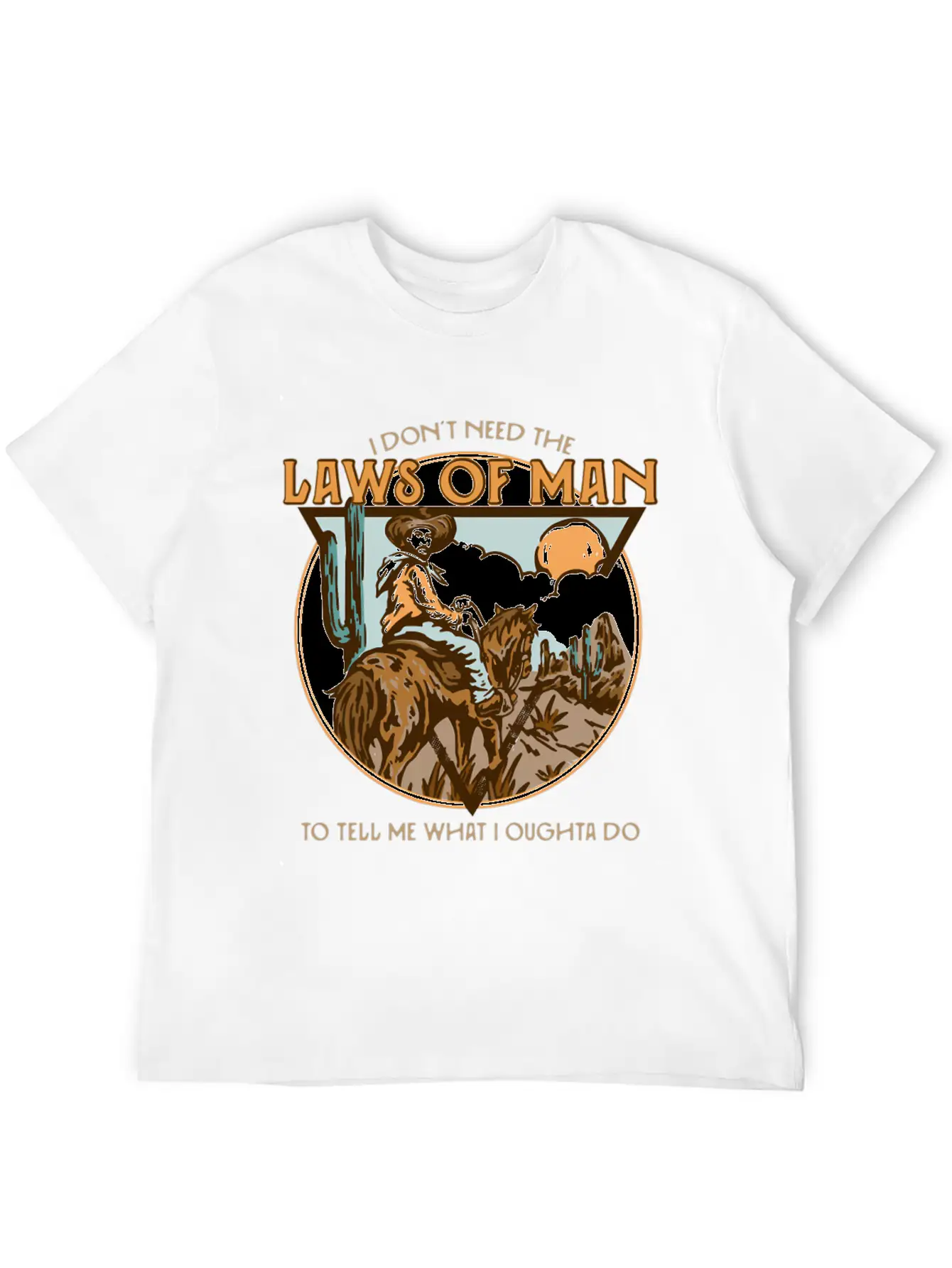 I Don'T Need The Laws Of To Tell Me W I Ought To Unisex Casual T-Shirt – Clean Design For Daily Comfort