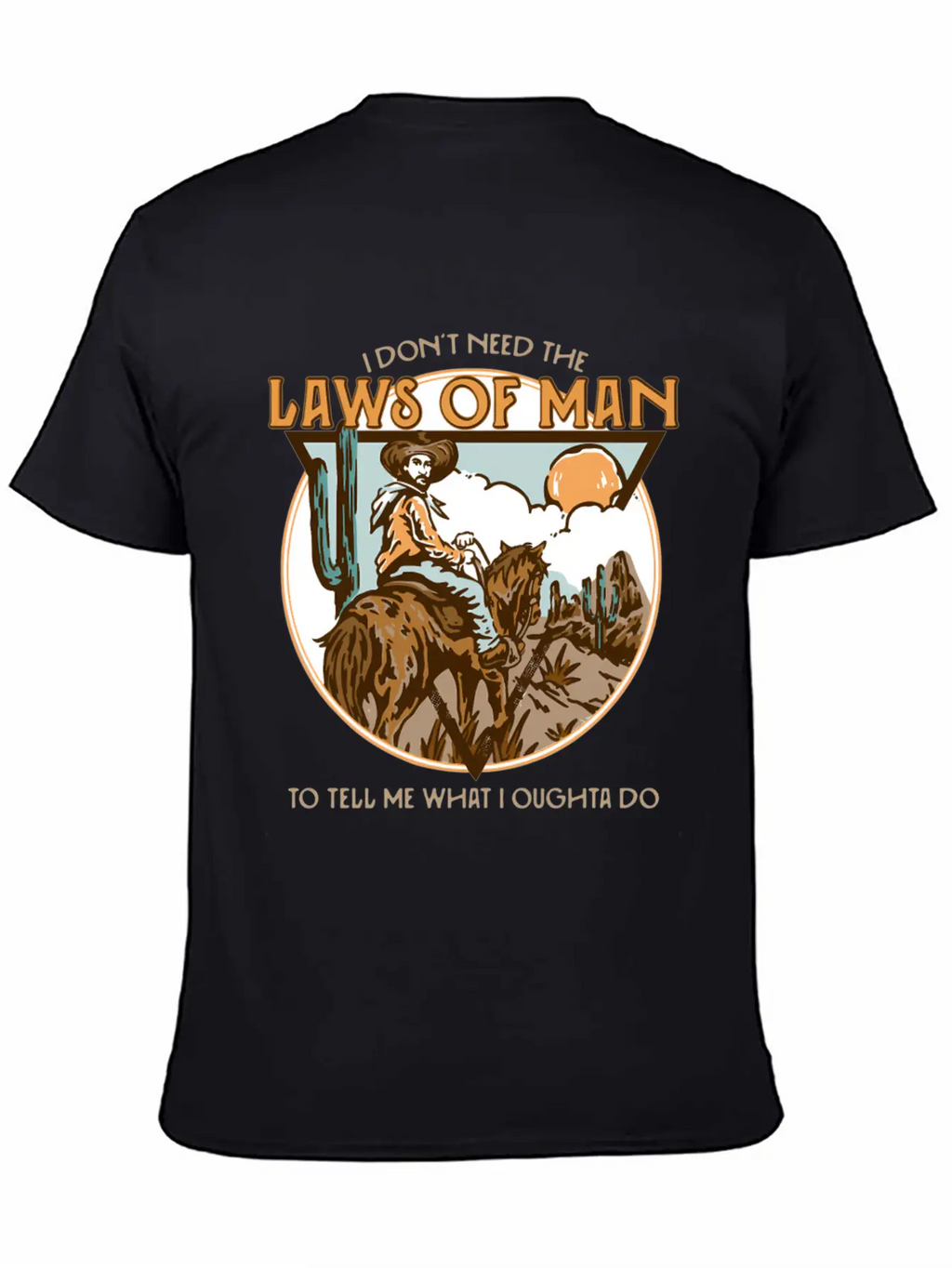 I Don'T Need The Laws Of To Tell Me W I Ought To Unisex Casual T-Shirt – Clean Design For Daily Comfort