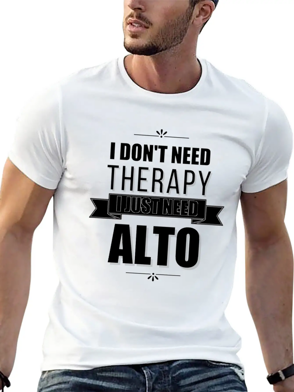 I Don't Need Therapy, I Just Need Alto Basic Graphic T-Shirt – Daily Comfort In Soft Cotton