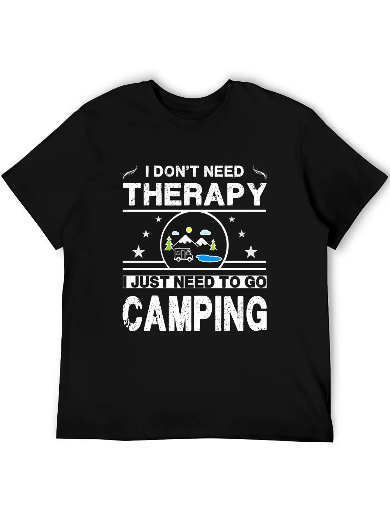 I Don't Need Therapy. I Just Need To Go Camping Classic Cotton Tee – Unisex Comfort For Any Season