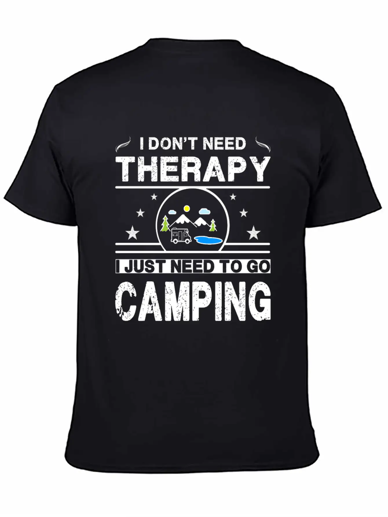 I Don't Need Therapy. I Just Need To Go Camping Classic Cotton Tee – Unisex Comfort For Any Season