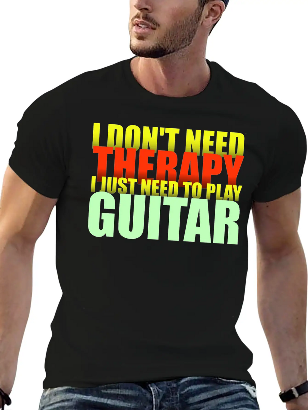 I Don't Need Therapy I Just Need To Play Guitar Unisex Casual T-Shirt – Clean Design For Daily Comfort