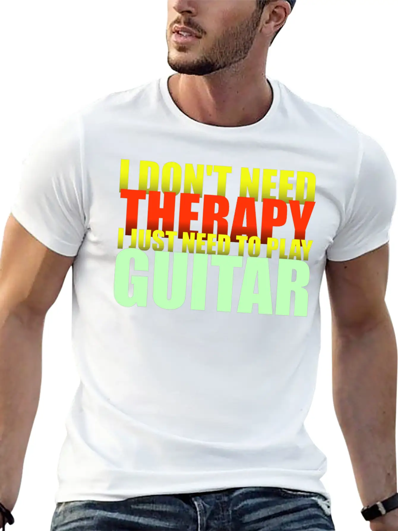 I Don't Need Therapy I Just Need To Play Guitar Unisex Casual T-Shirt – Clean Design For Daily Comfort