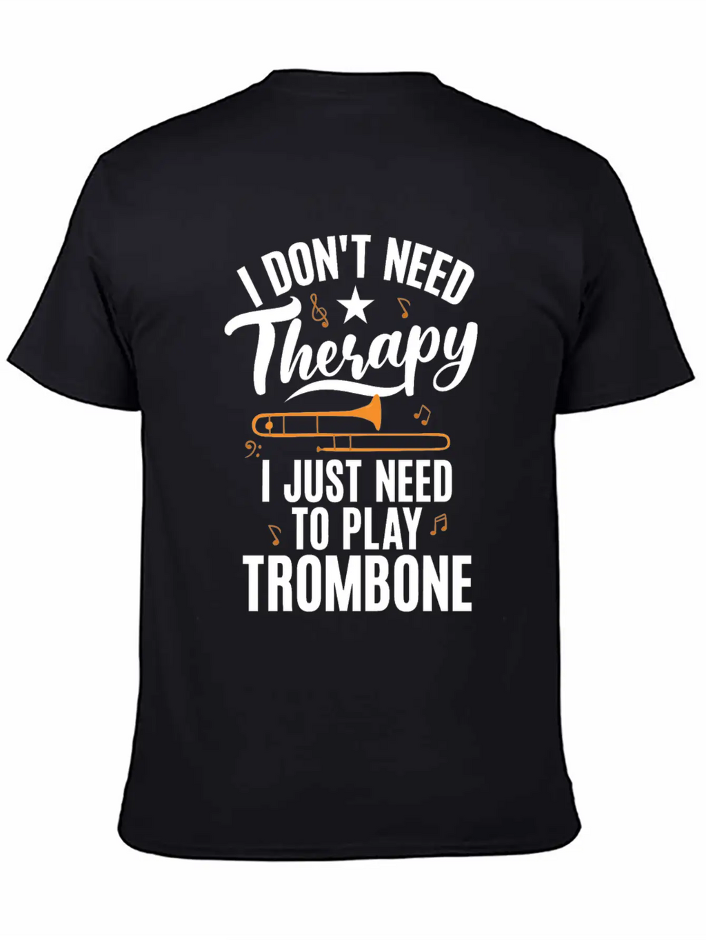 I Dont Need Therapy I Just Need To Play Trombone Timeless Short Sleeve Tee – Comfy And Minimalist Design