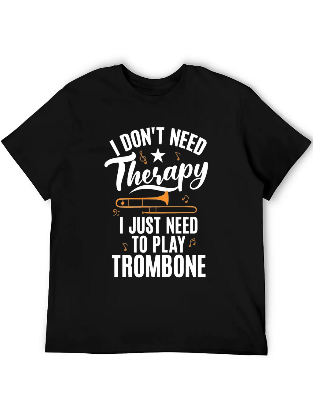 I Dont Need Therapy I Just Need To Play Trombone Timeless Short Sleeve Tee – Comfy And Minimalist Design