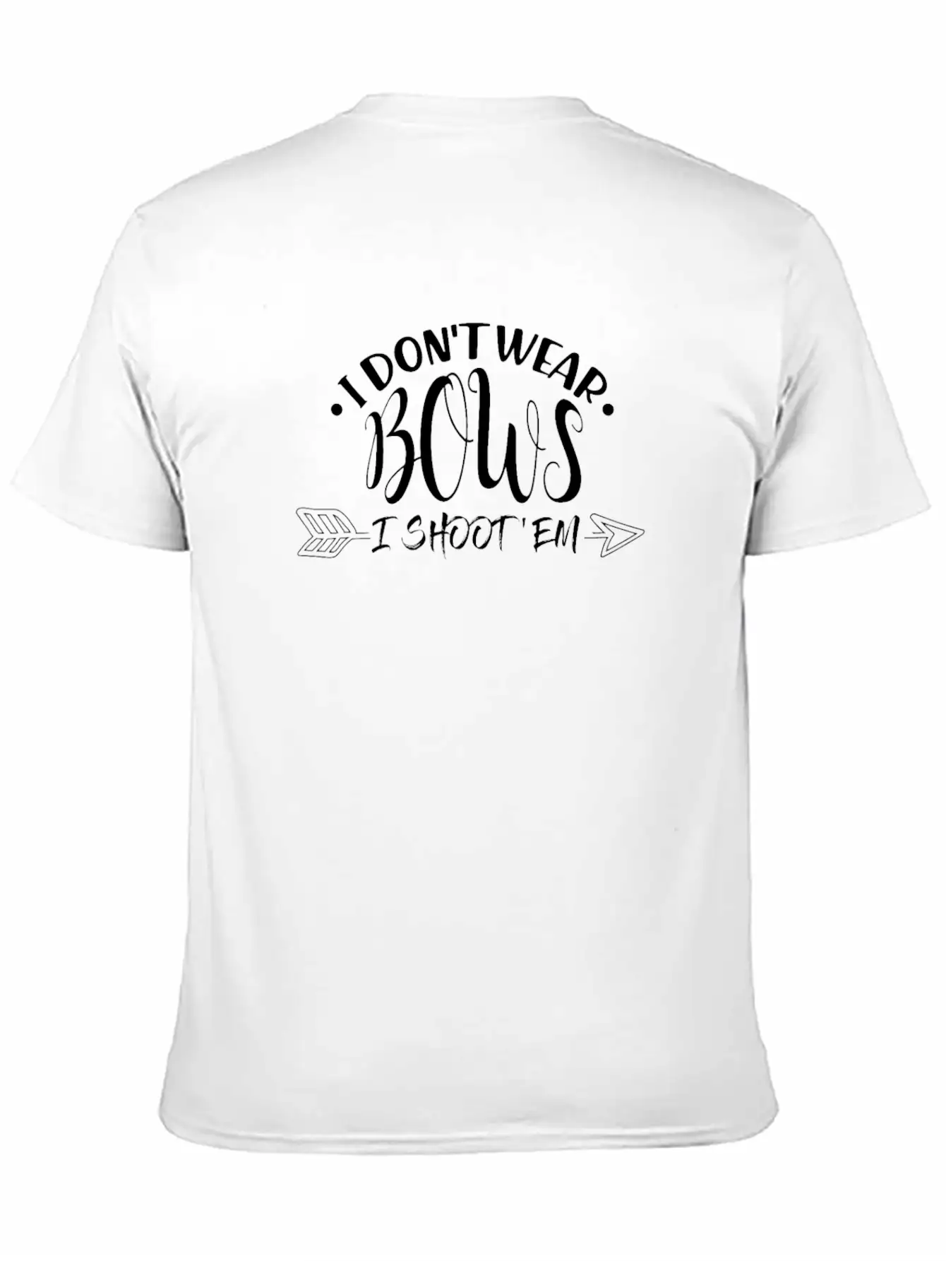 I Don't Wear Bows I Shoot 'Em Modern Fit Casual T-Shirt – Clean And Versatile Design