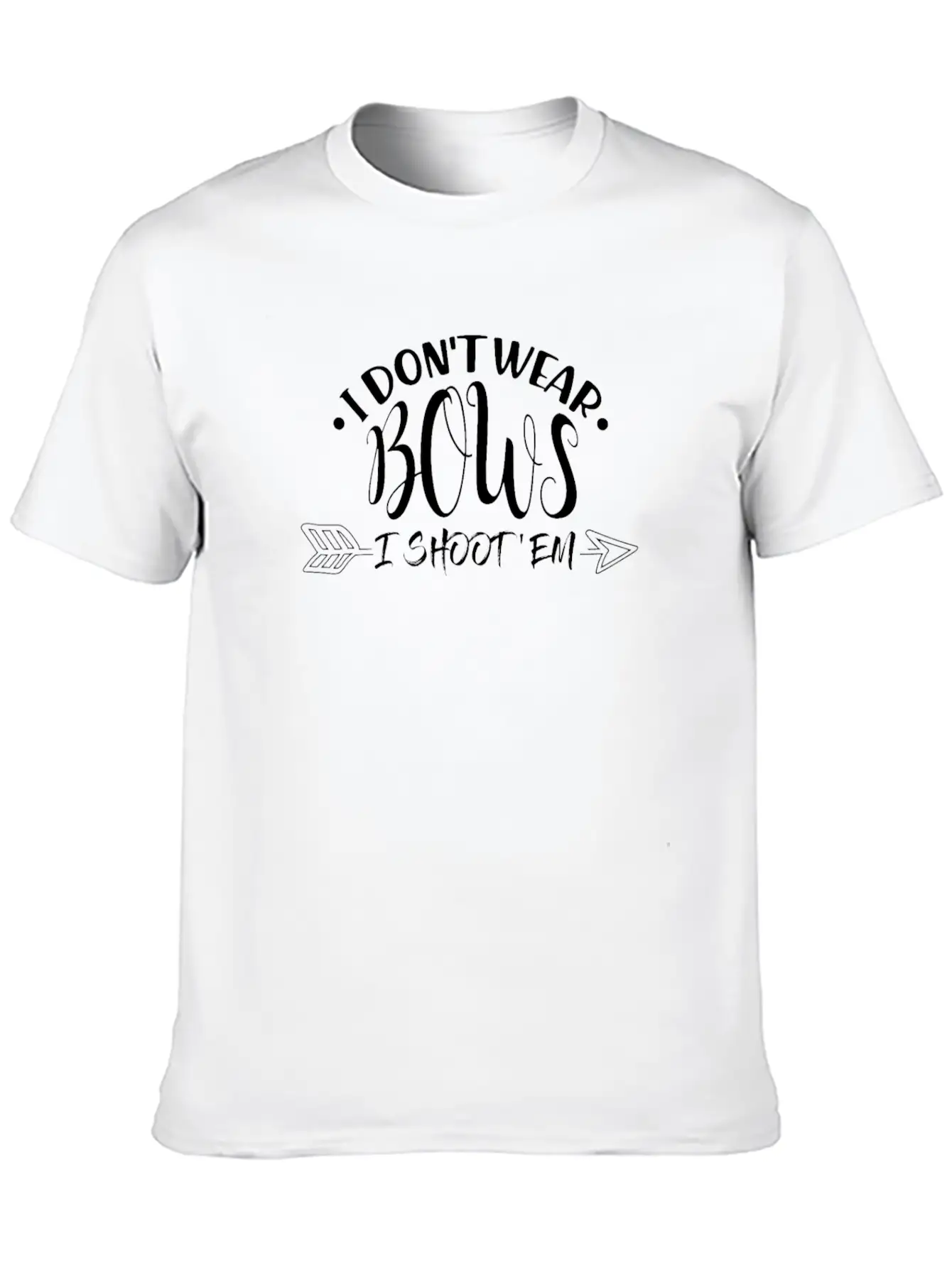 I Don't Wear Bows I Shoot 'Em Modern Fit Casual T-Shirt – Clean And Versatile Design
