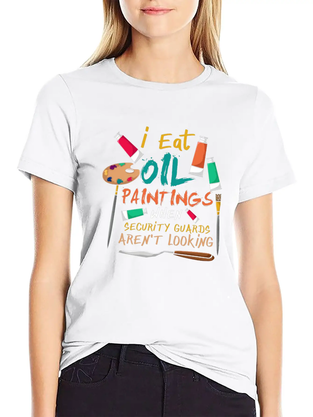 I Eat Oil Paintings, Artwork, Painters Stylish Everyday T-Shirt – Unisex Basic Cotton Tee
