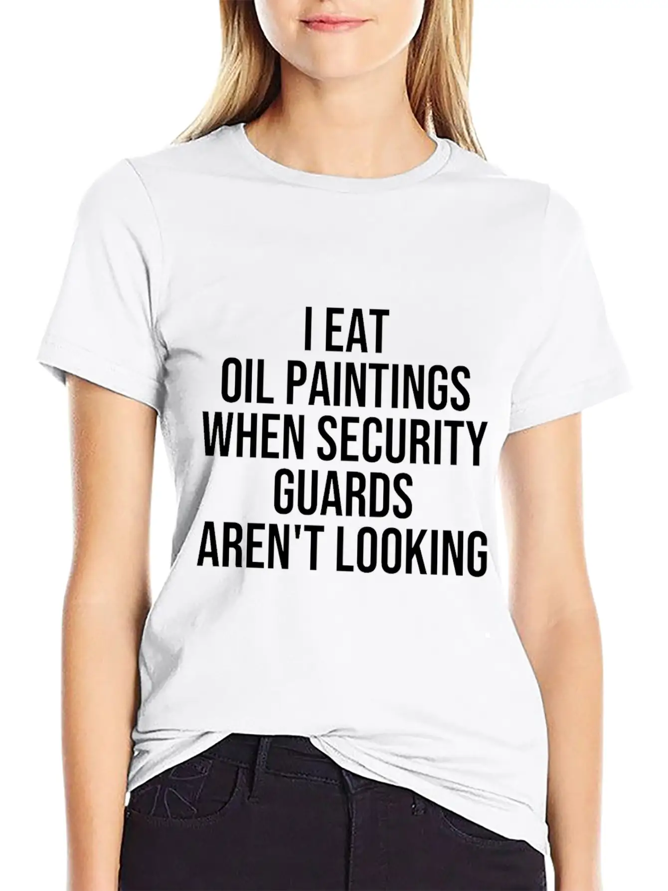 I Eat Oil Paintings When Security Guards Aren't Timeless Short Sleeve Tee – Comfy And Minimalist Design