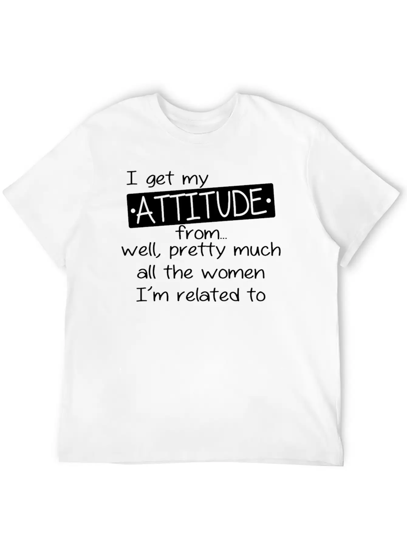 I Get My Attitude Stylish Everyday T-Shirt – Unisex Basic Cotton Tee