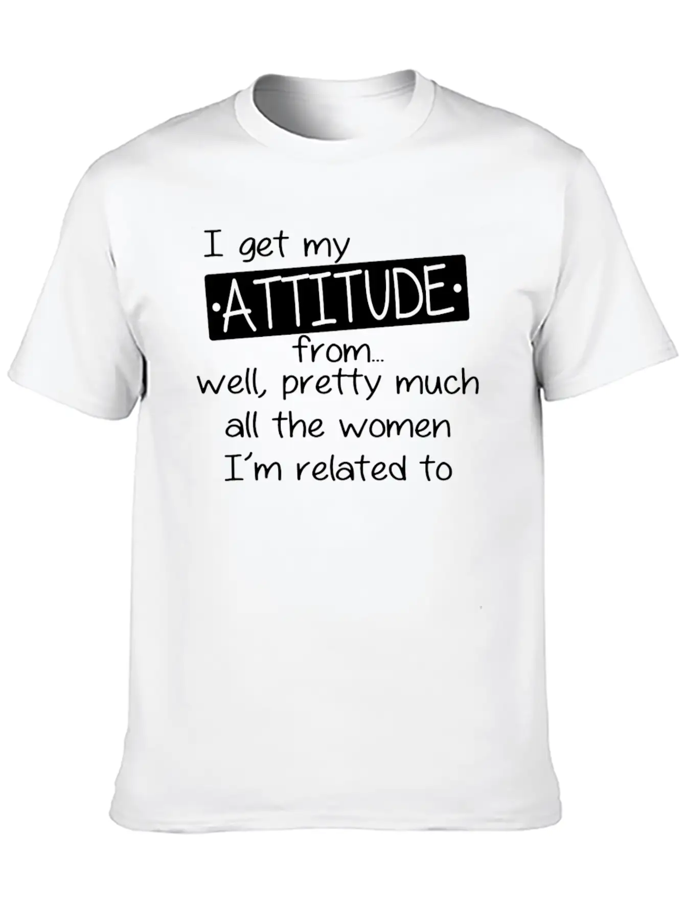 I Get My Attitude Stylish Everyday T-Shirt – Unisex Basic Cotton Tee