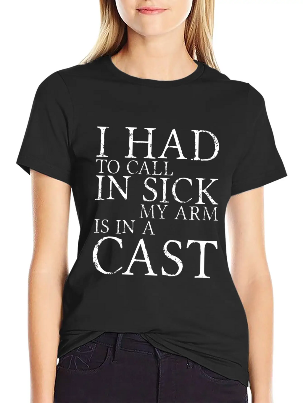 I Had To Call In Sick, My Arm Is In A Cast 3 Breathable Soft Cotton T-Shirt – Timeless Casual Look