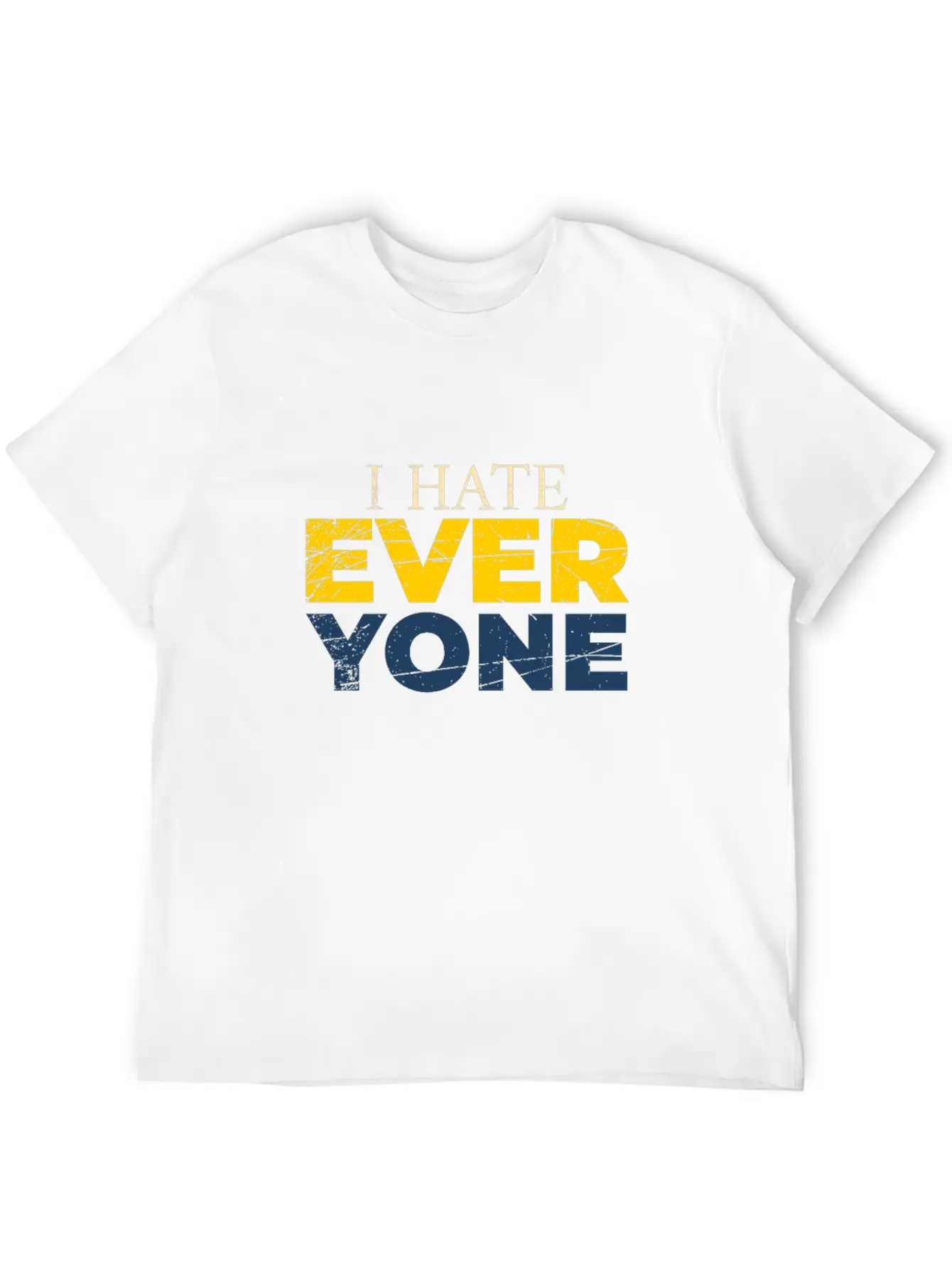 I Hate Everyone Unisex Casual T-Shirt – Clean Design For Daily Comfort