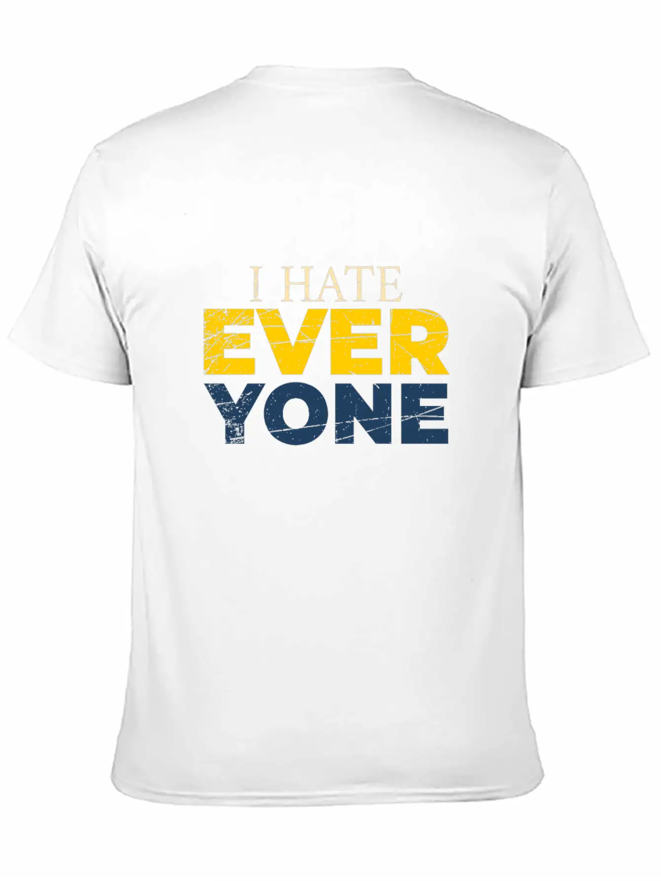 I Hate Everyone Unisex Casual T-Shirt – Clean Design For Daily Comfort