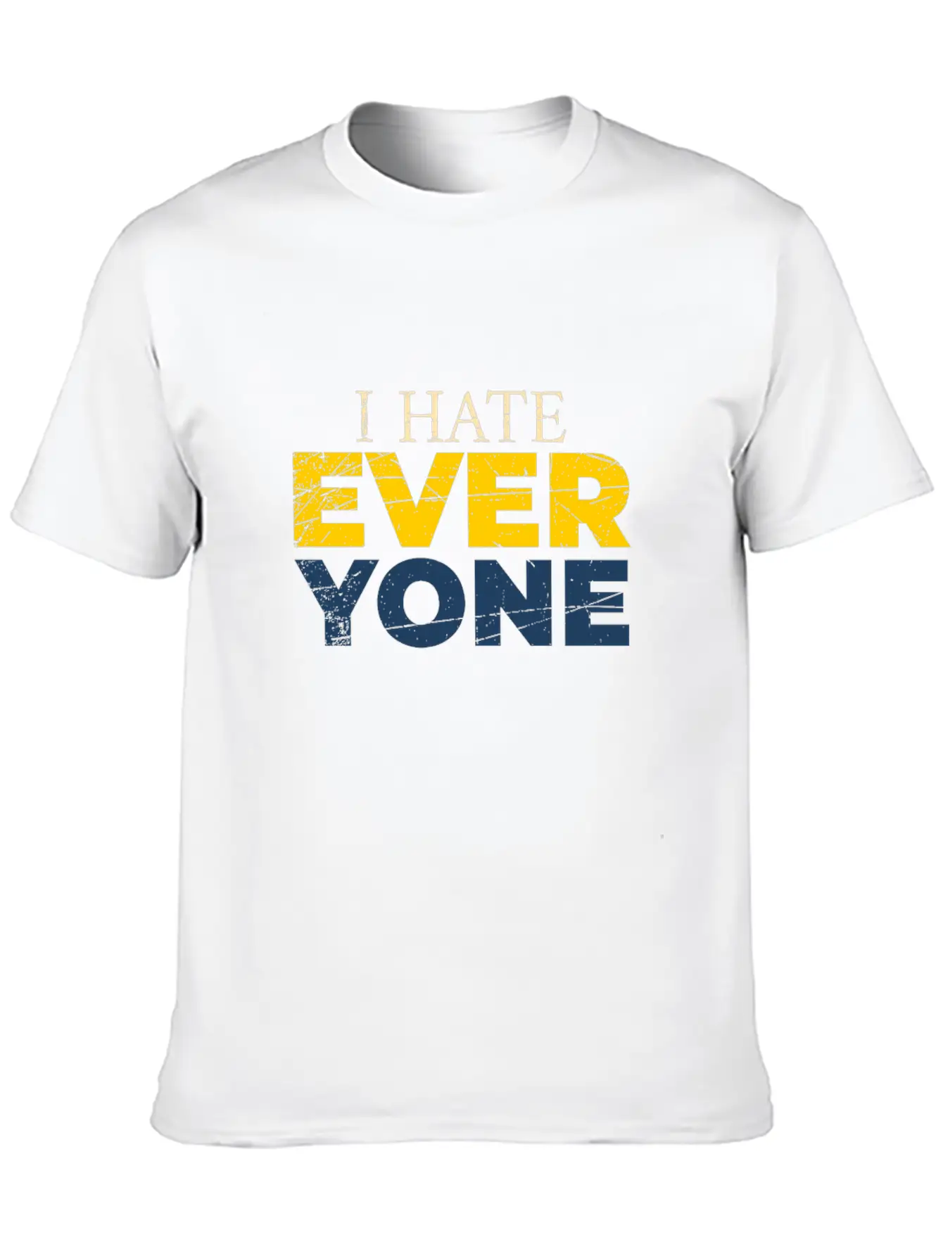 I Hate Everyone Unisex Casual T-Shirt – Clean Design For Daily Comfort