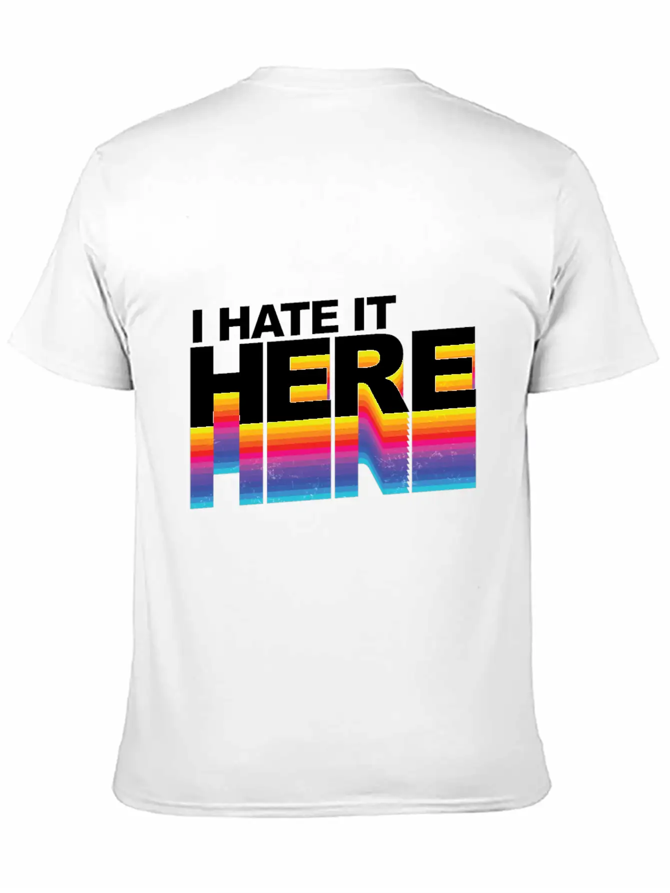 I Hate It Here Classic Cotton Tee – Unisex Comfort For Any Season