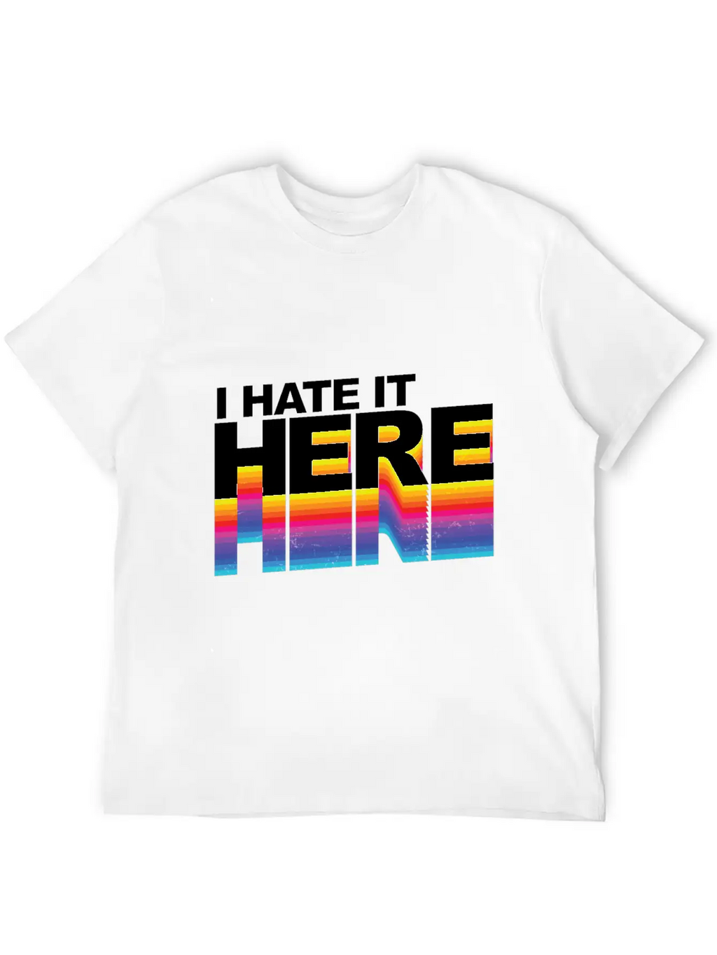 I Hate It Here Classic Cotton Tee – Unisex Comfort For Any Season