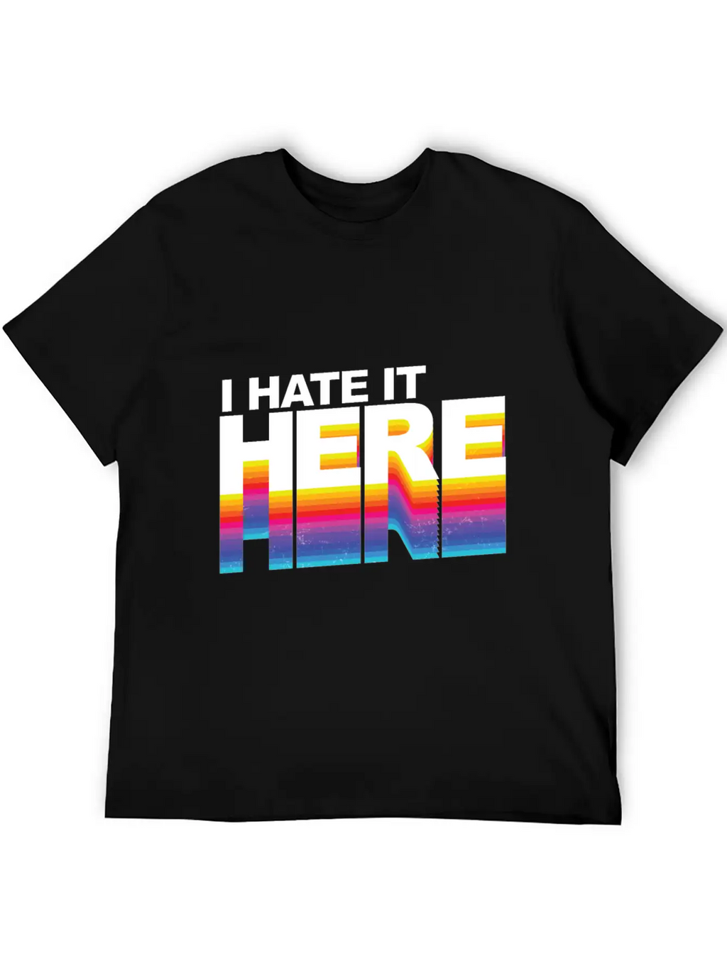 I Hate It Here Classic Cotton Tee – Unisex Comfort For Any Season