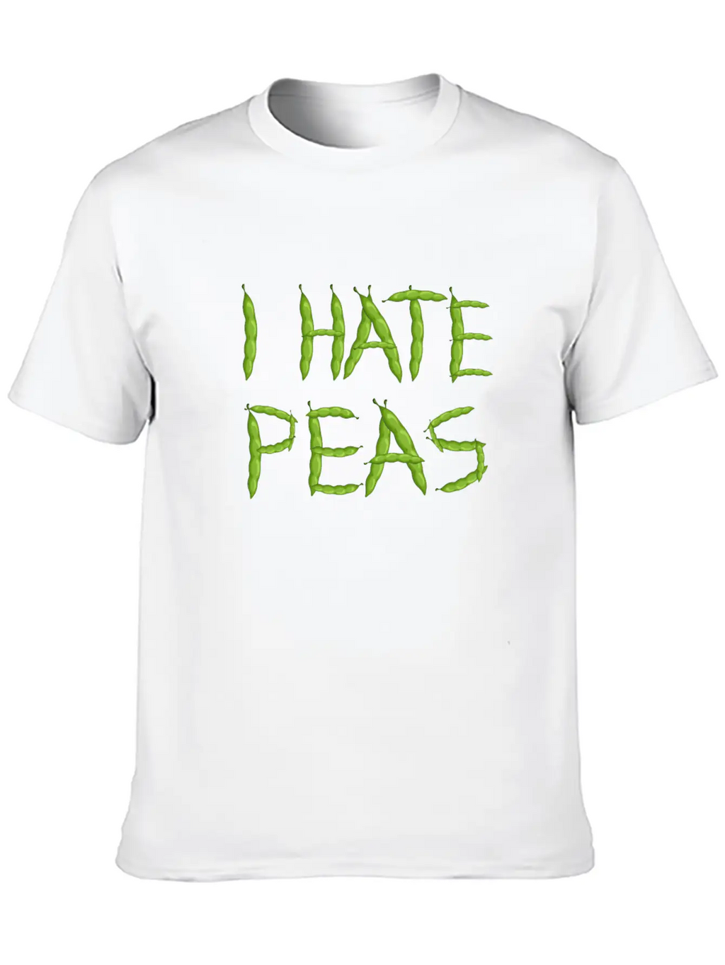 I Hate Peas Breathable Soft Cotton T-Shirt – Timeless Casual Look
