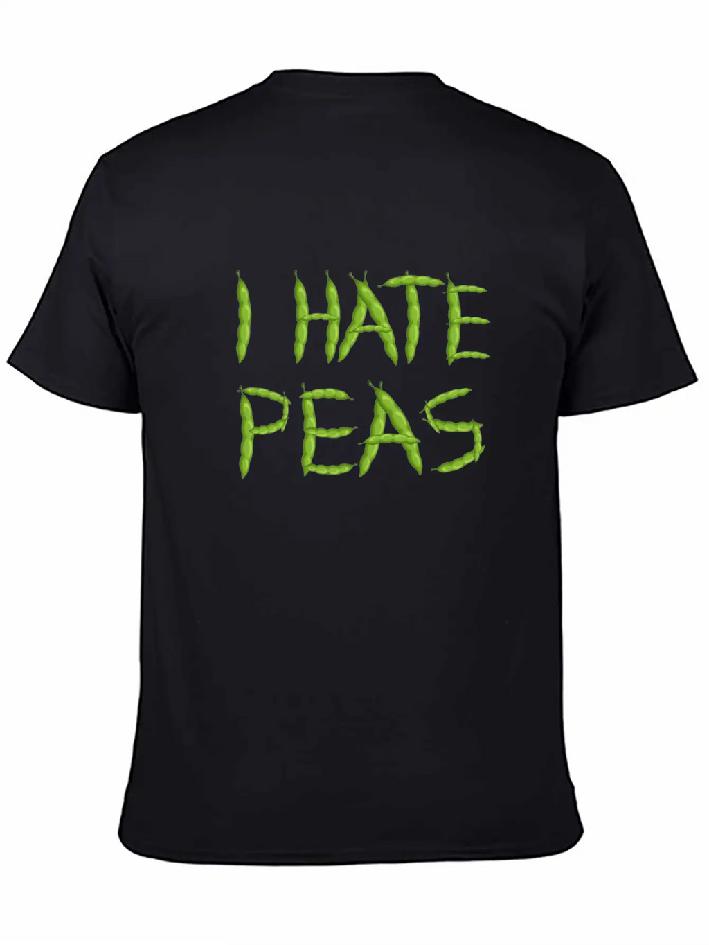 I Hate Peas Breathable Soft Cotton T-Shirt – Timeless Casual Look