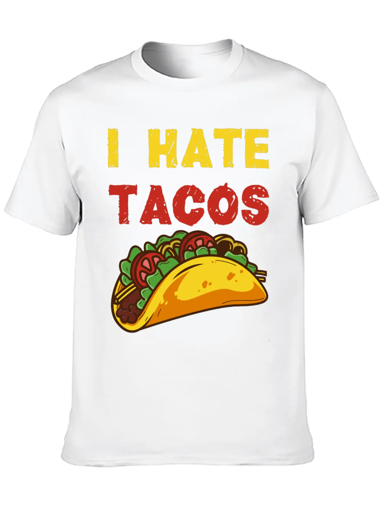 I Hate Tacos Unisex Casual T-Shirt – Clean Design For Daily Comfort
