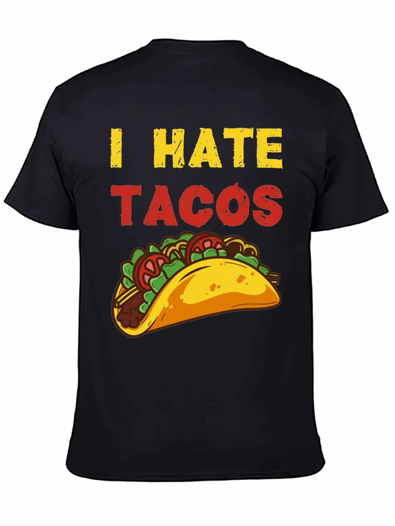 I Hate Tacos Unisex Casual T-Shirt – Clean Design For Daily Comfort