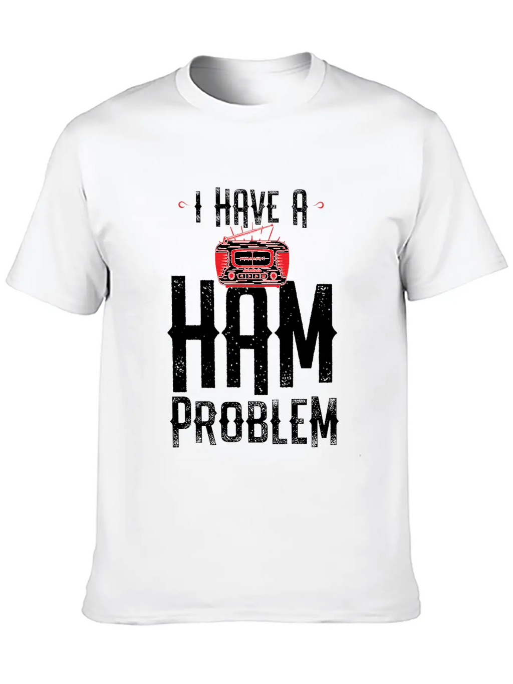 I Have A Ham Problem Relaxed Everyday Tee – Lightweight And Durable Cotton