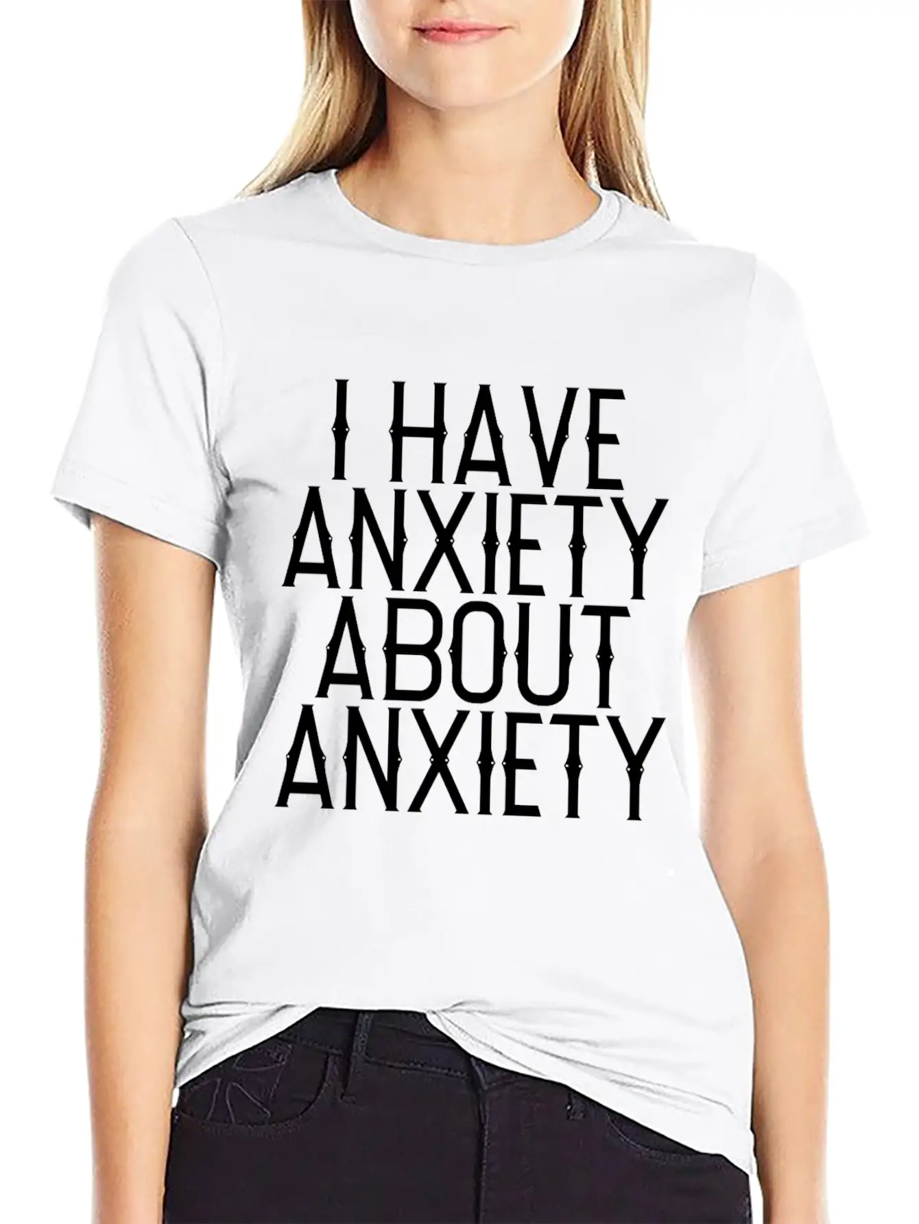 I Have Anxiety About Anxiety Relaxed Everyday Tee – Lightweight And Durable Cotton