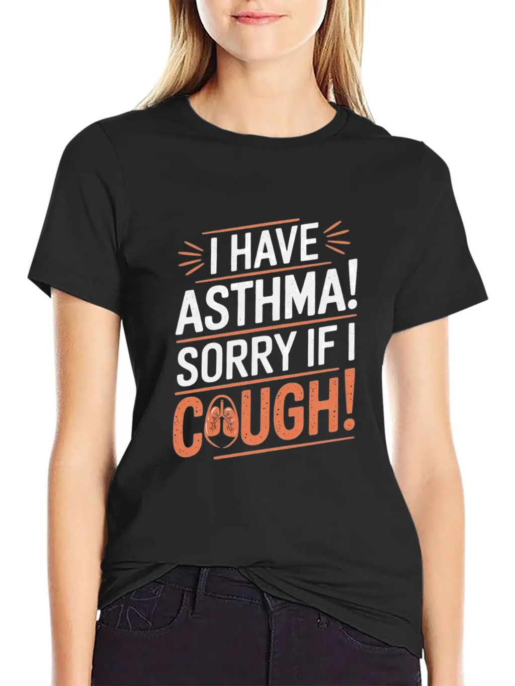 I Have Asthma Sorry If I Cough Awareness Statement Breathable Graphic T-Shirt – Perfect For Casual Days