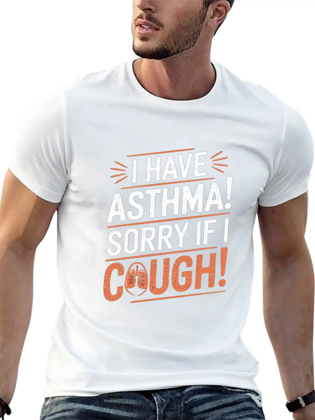 I Have Asthma Sorry If I Cough Awareness Statement Breathable Graphic T-Shirt – Perfect For Casual Days