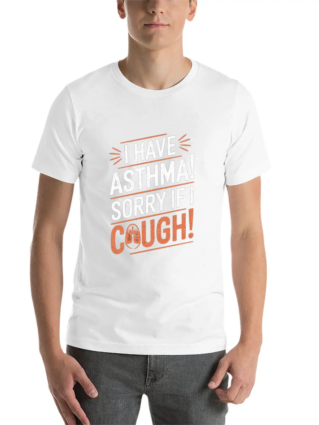 I Have Asthma Sorry If I Cough Awareness Statement Breathable Graphic T-Shirt – Perfect For Casual Days