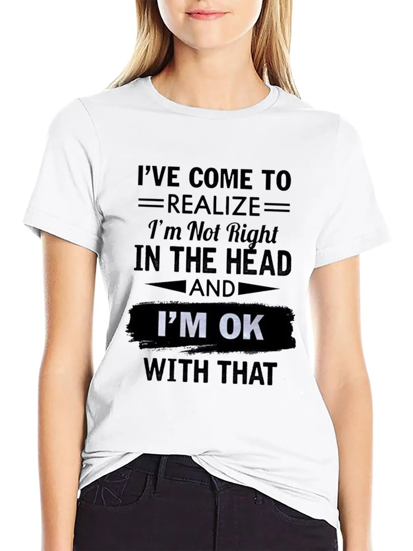 I Have Come To Realize I'm Not Right In The Head Stylish Everyday T-Shirt – Unisex Basic Cotton Tee
