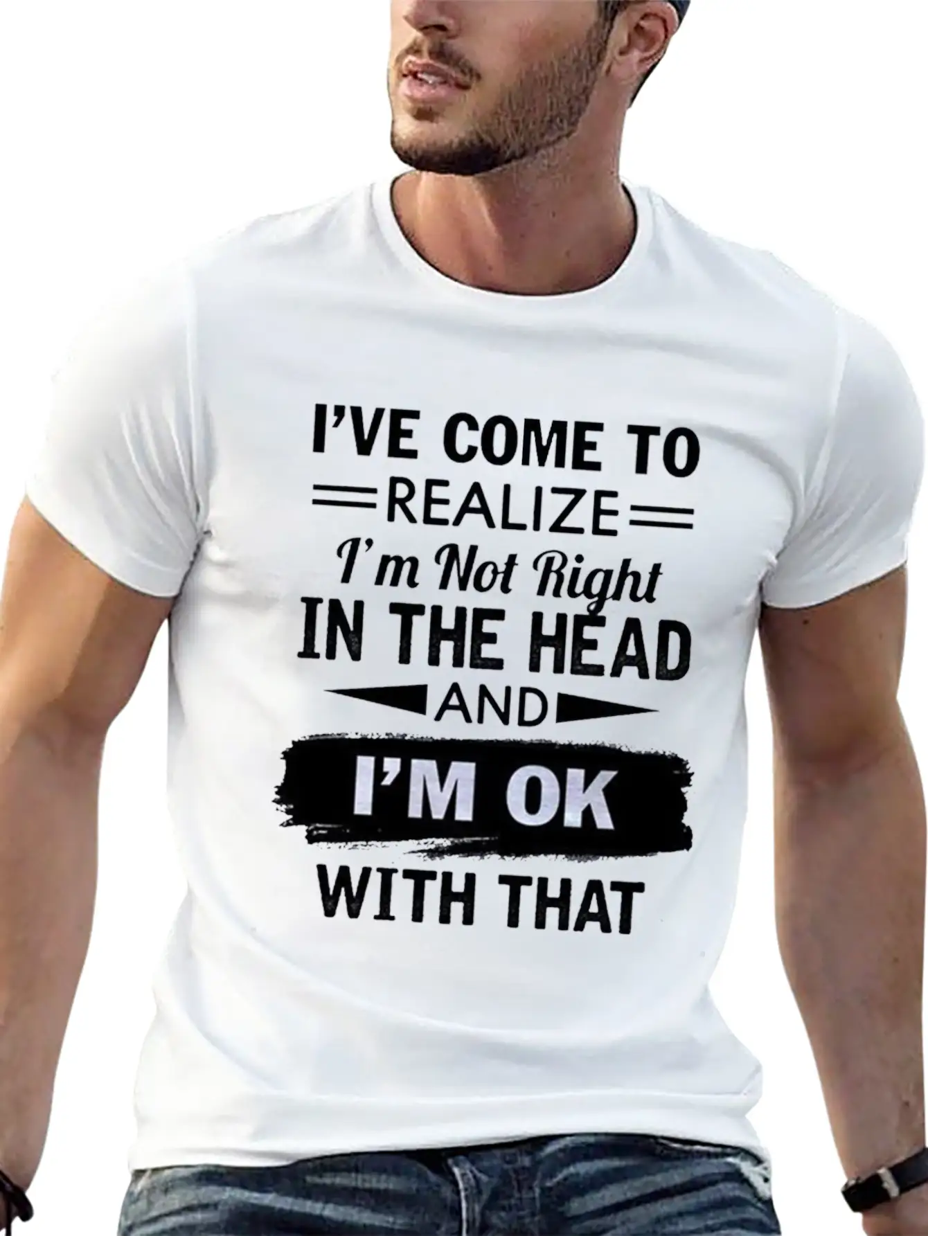 I Have Come To Realize I'm Not Right In The Head Stylish Everyday T-Shirt – Unisex Basic Cotton Tee