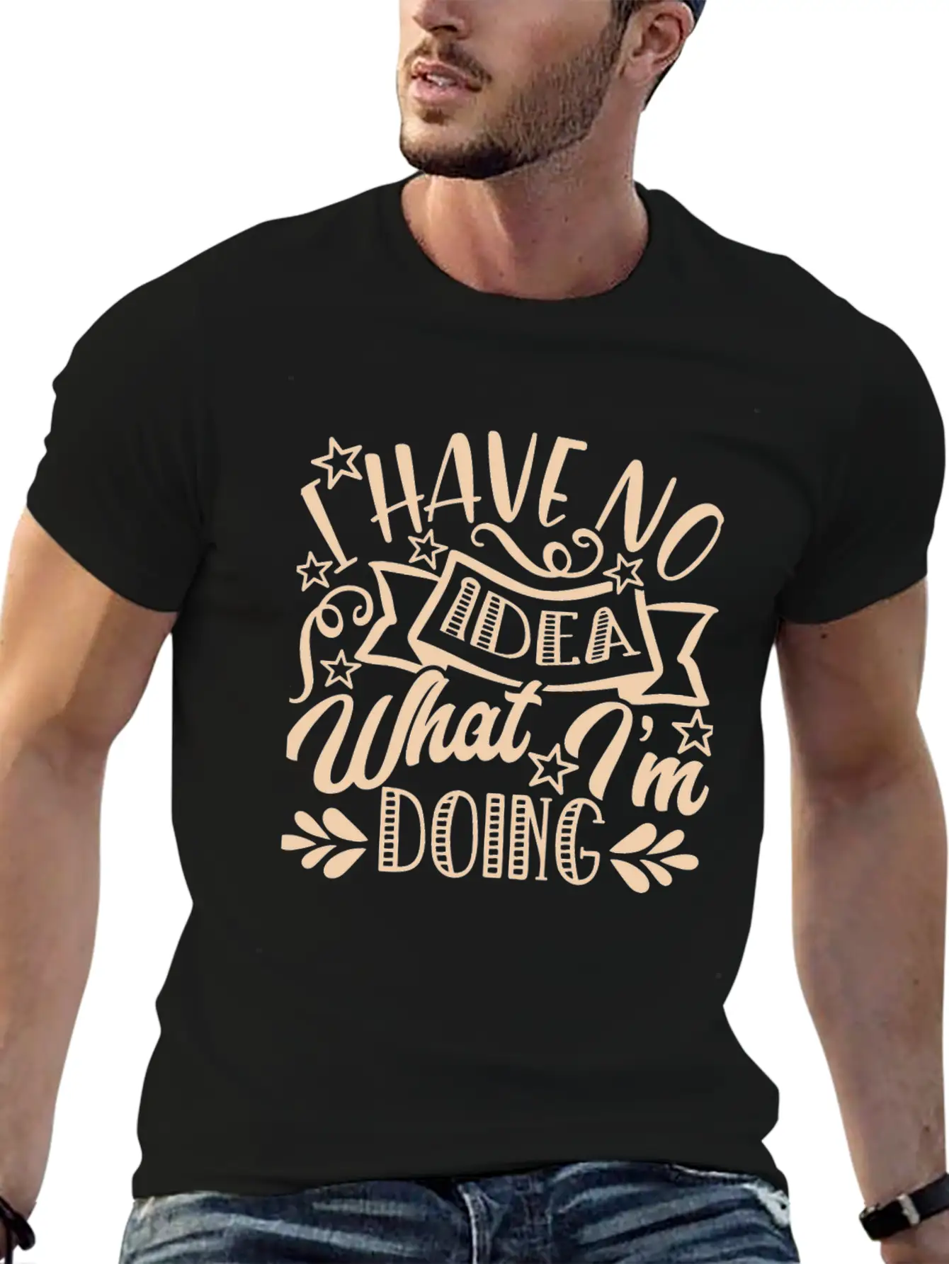 I Have No Idea What I Am Doing Unisex Casual T-Shirt – Clean Design For Daily Comfort