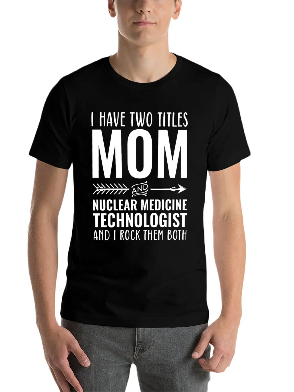 I Have Two Titles Mom And Nuclear Medicine Techno Unisex Casual T-Shirt – Clean Design For Daily Comfort