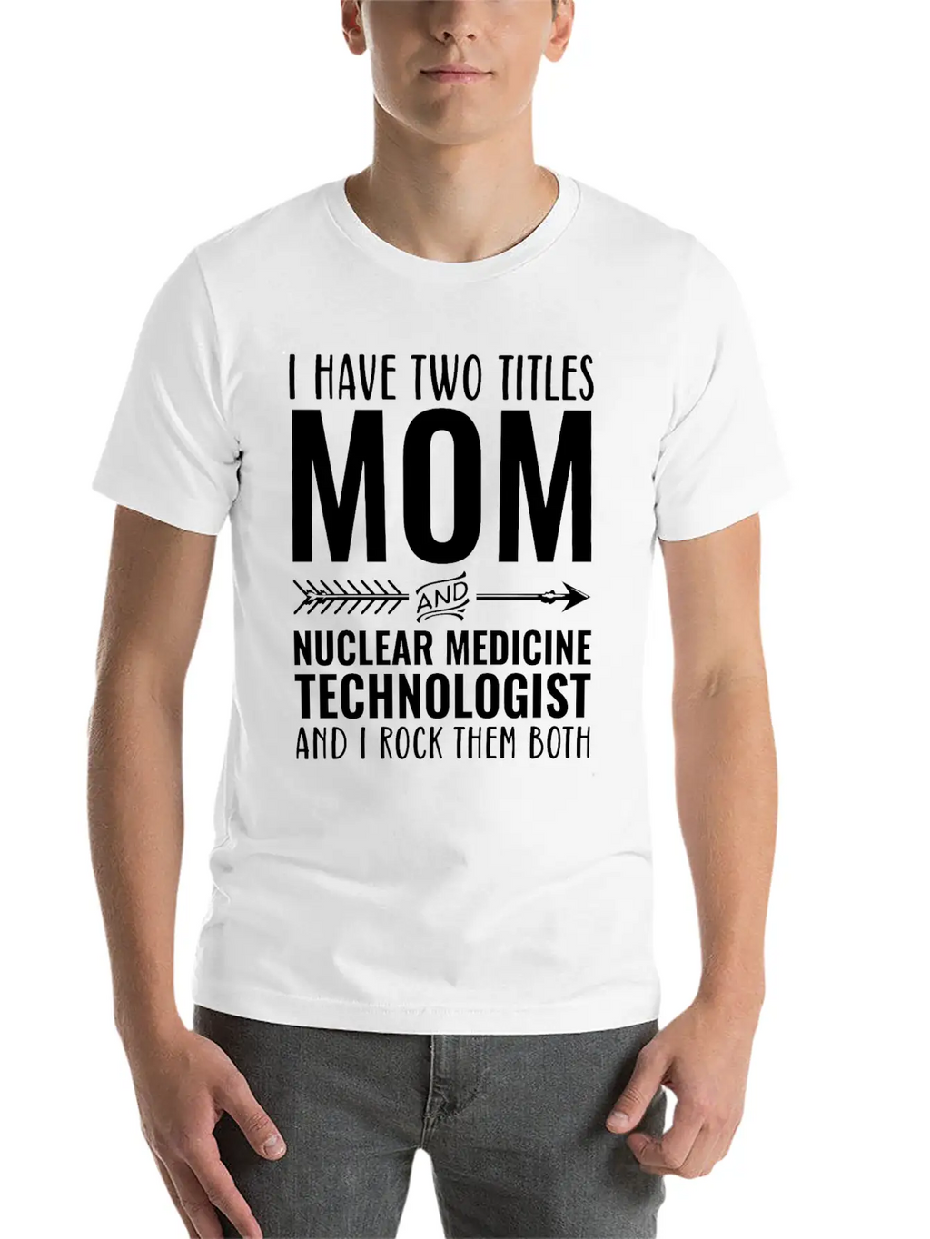 I Have Two Titles Mom And Nuclear Medicine Techno Unisex Casual T-Shirt – Clean Design For Daily Comfort