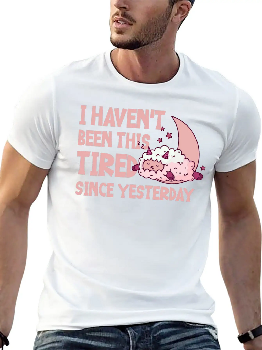 I Haven't Been This Tired Since Yesterday 4 Basic Graphic T-Shirt – Daily Comfort In Soft Cotton