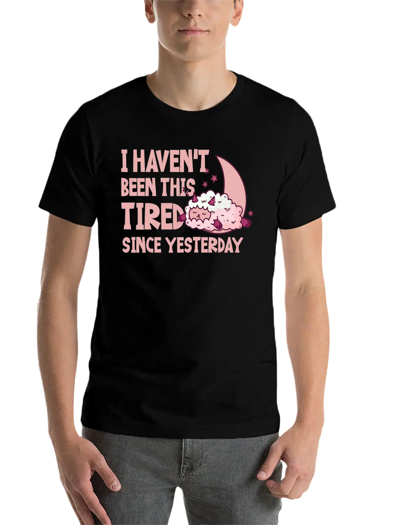 I Haven't Been This Tired Since Yesterday 4 Basic Graphic T-Shirt – Daily Comfort In Soft Cotton