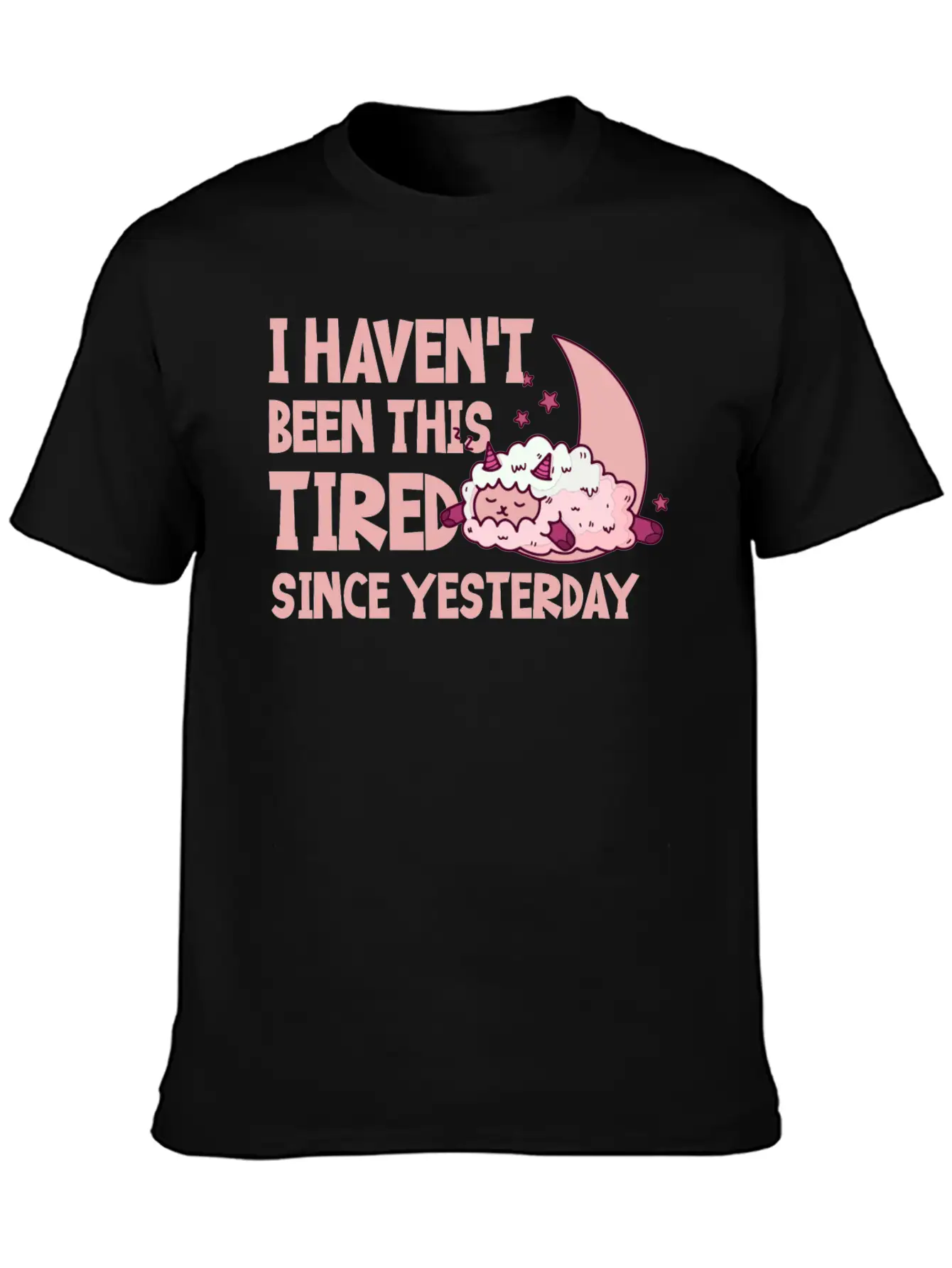 I Haven't Been This Tired Since Yesterday 4 Basic Graphic T-Shirt – Daily Comfort In Soft Cotton