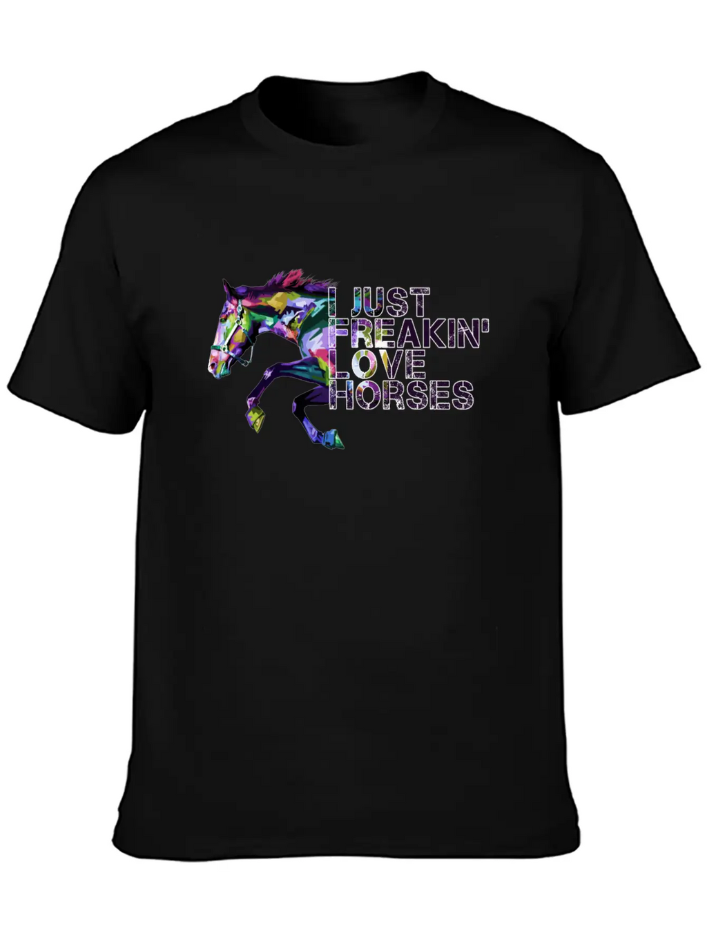 I Just Freaking Love Horses Gift For Horse Lover Classic Cotton Tee – Unisex Comfort For Any Season