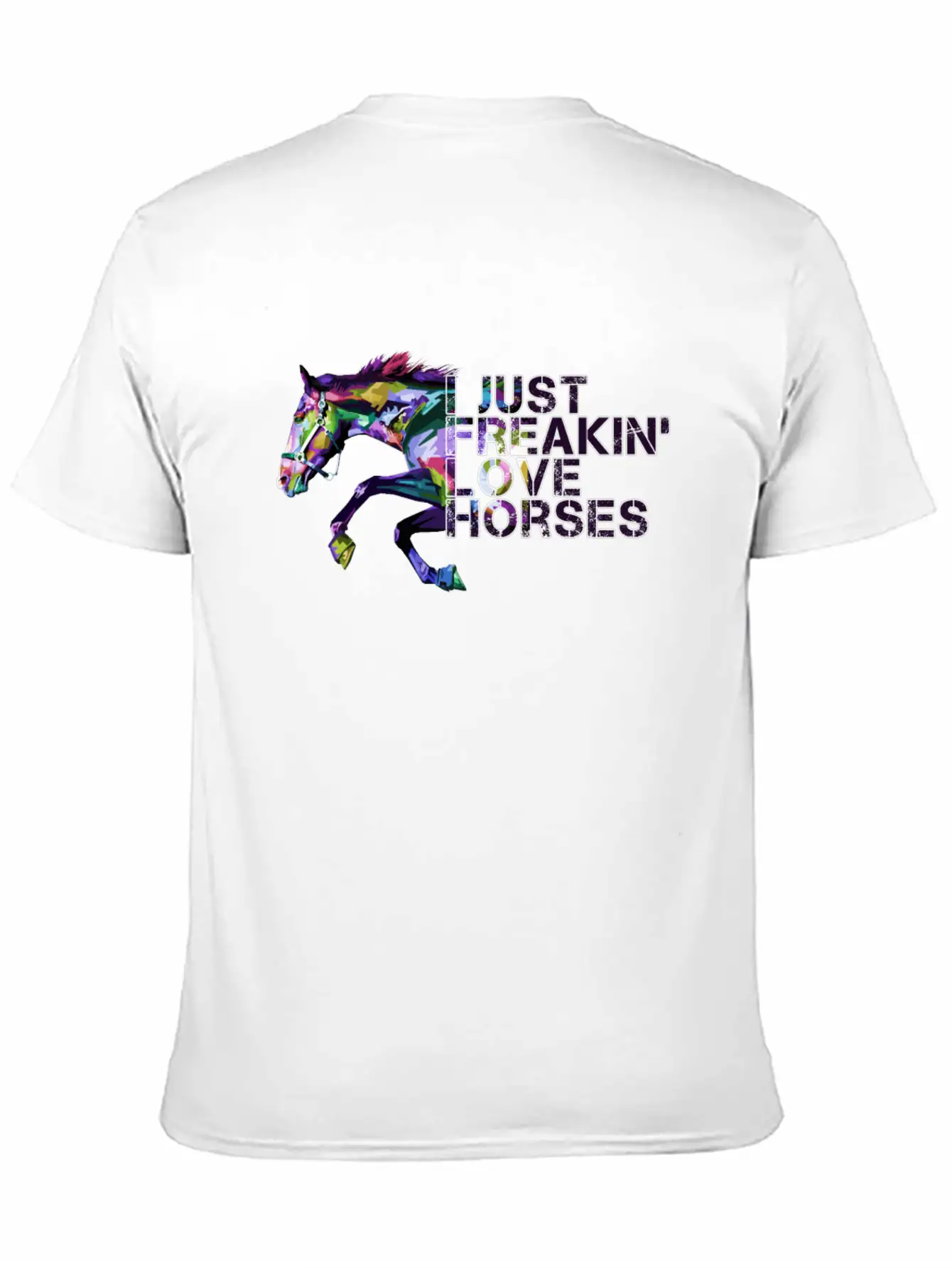 I Just Freaking Love Horses Gift For Horse Lover Classic Cotton Tee – Unisex Comfort For Any Season