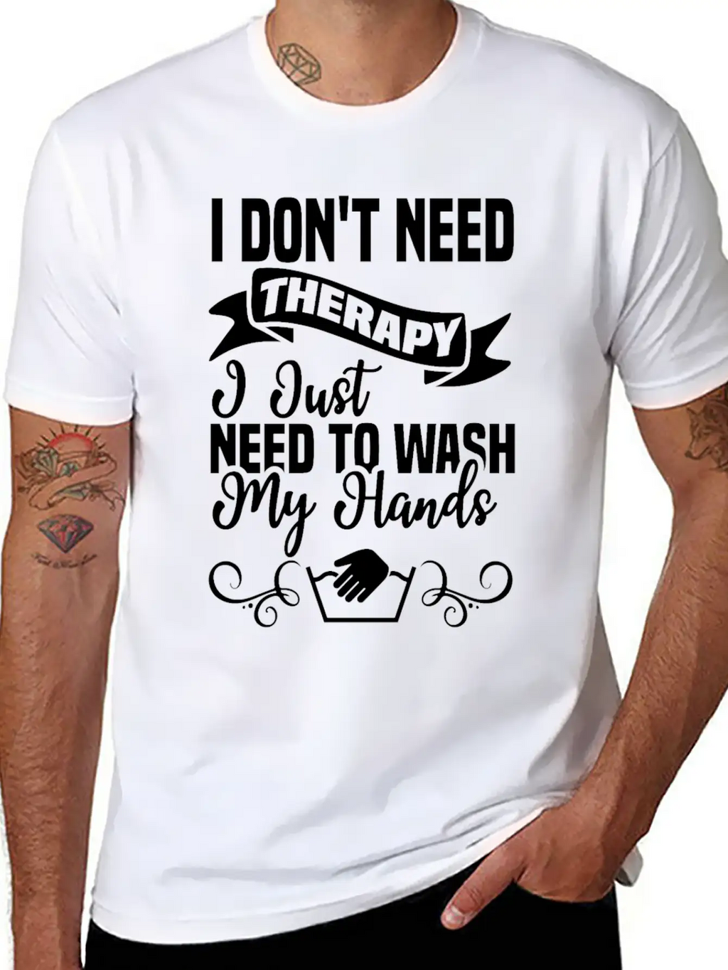 I Just Need To Wash My Hands Funny Hand Washing Unisex Casual T-Shirt – Clean Design For Daily Comfort