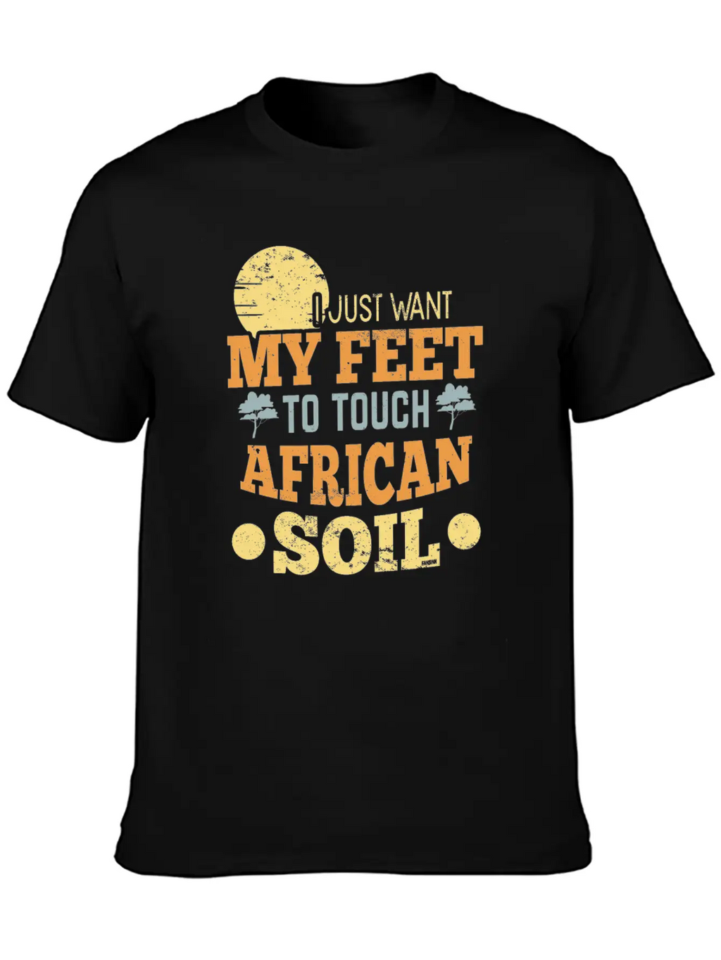 I Just Want My Feet To Touch African Soil Classic Cotton Tee – Unisex Comfort For Any Season
