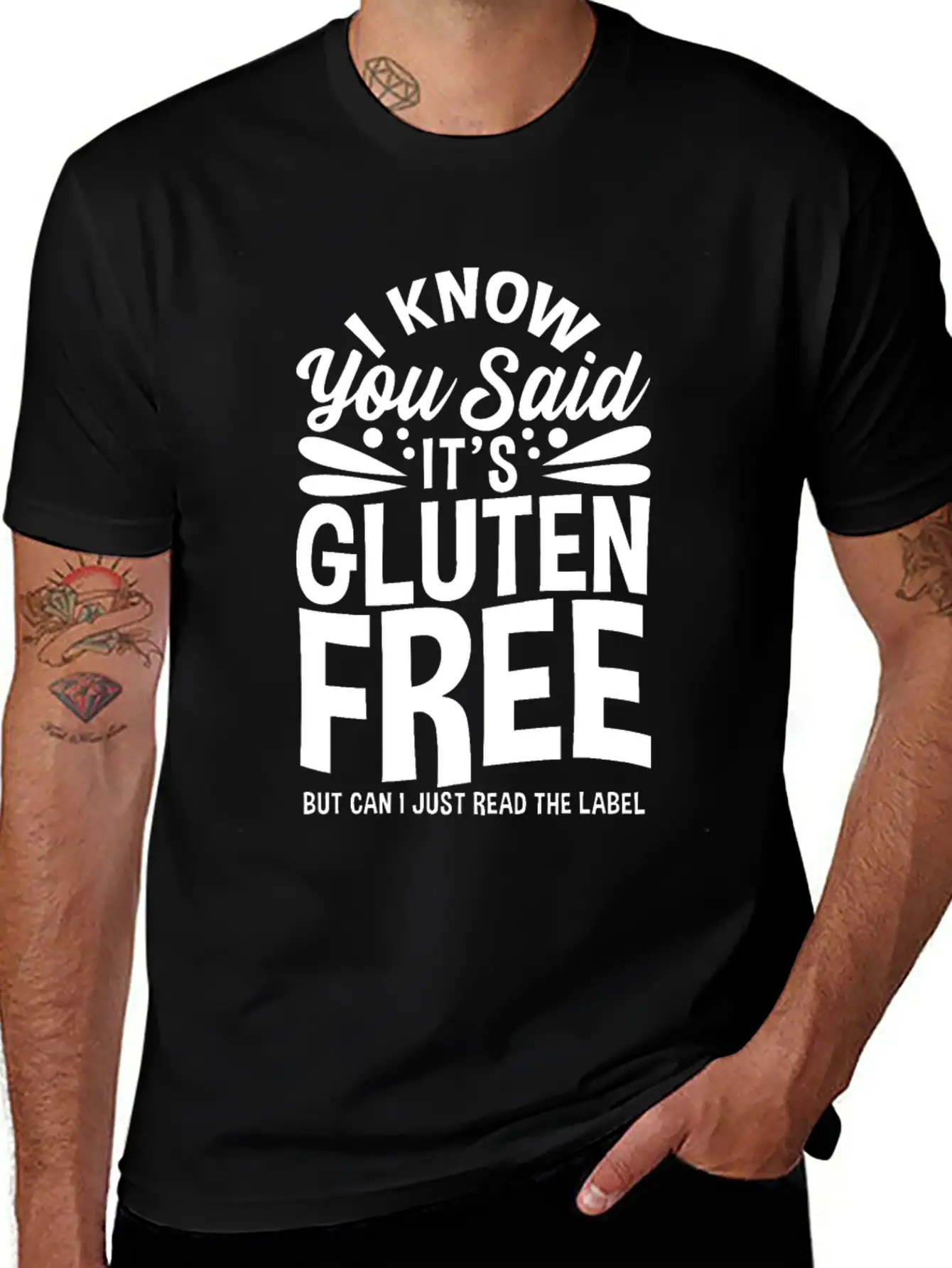 I Know You Said It's Gluten-Free Unisex Casual T-Shirt – Clean Design For Daily Comfort