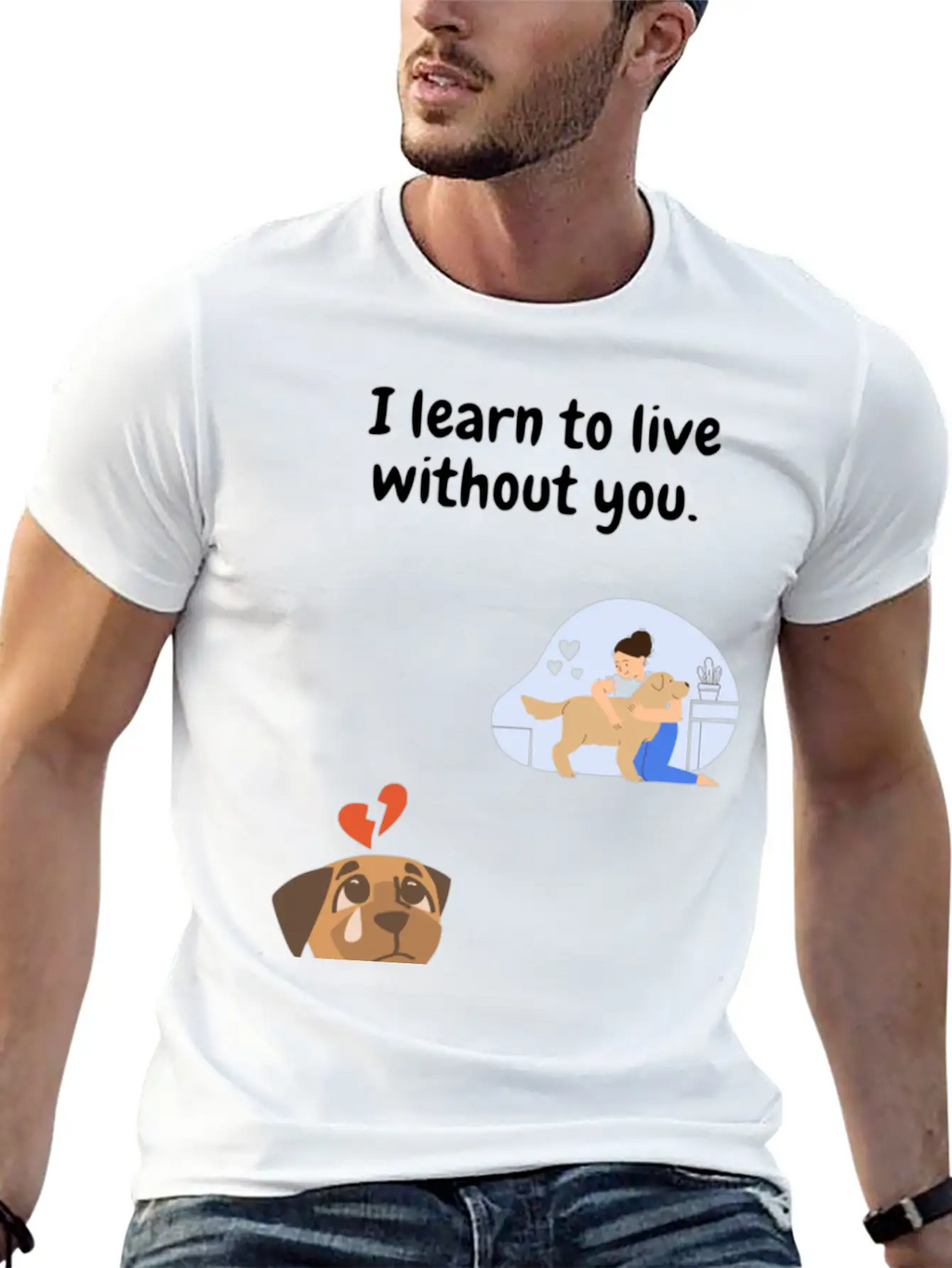 I Learn To Live Without You. Unisex Casual T-Shirt – Clean Design For Daily Comfort