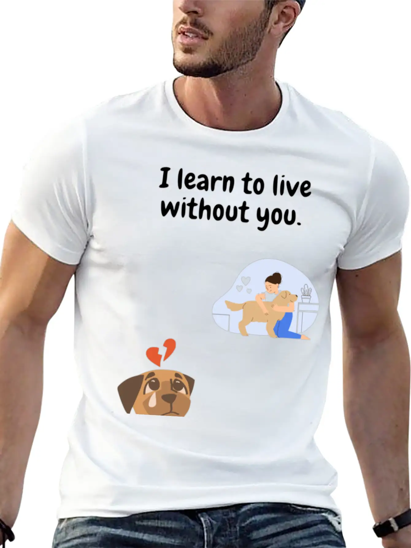 I Learn To Live Without You. Unisex Casual T-Shirt – Clean Design For Daily Comfort